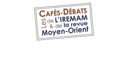 Café-Débat de l'IREMAM :Lieux Saints partagés et disputés : Jérusalem, Palestine, Jordanie