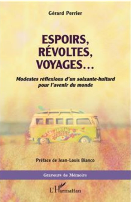 Espoirs, révoltes, voyages - autour du livre Gérard Perrier