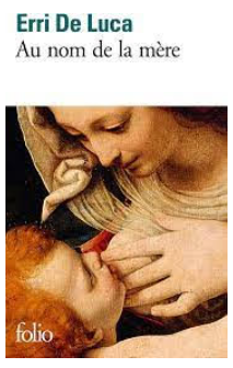 Lecture de Au Nom de la Mère de Erri de Luca