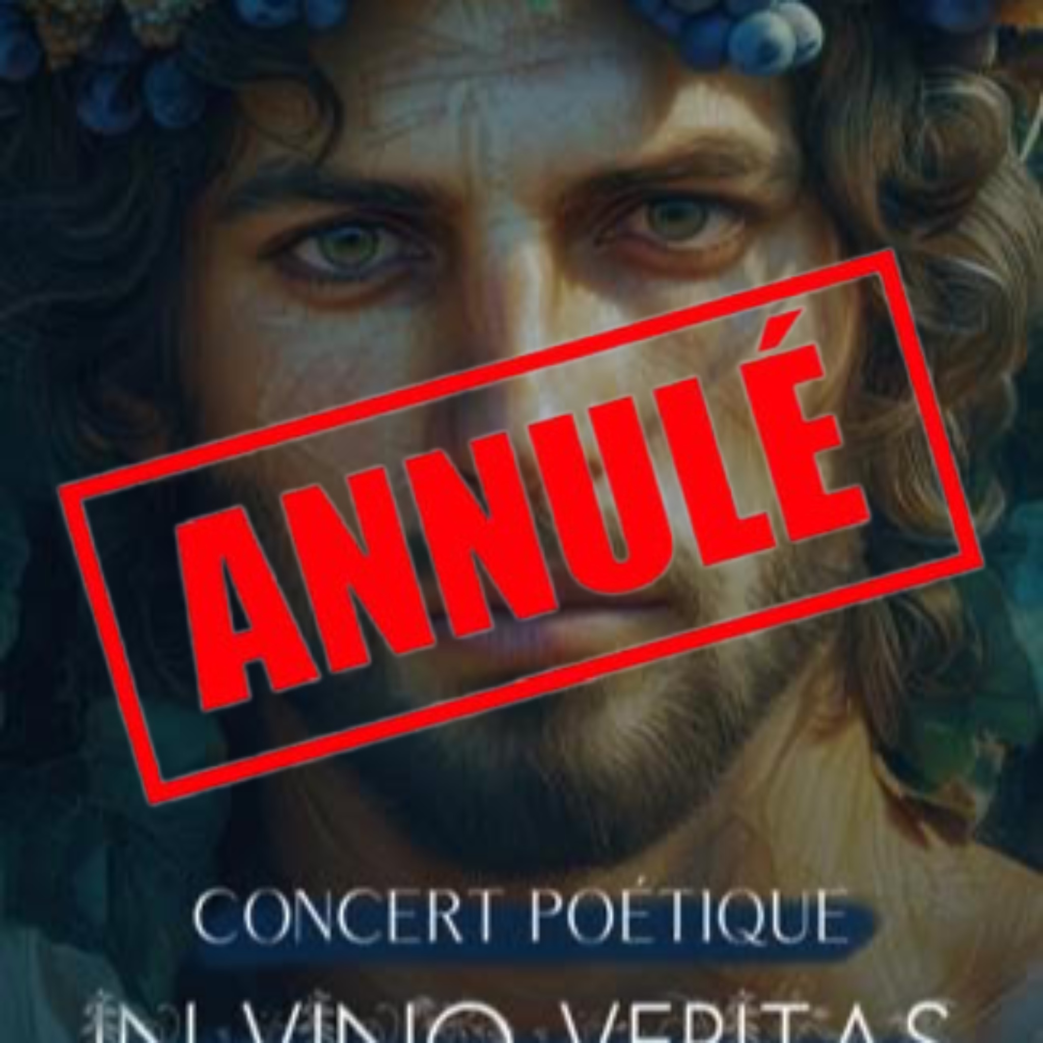 Spectacle poétique et musical IN VINO VERITAS ANNULE